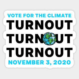 VOTE For The Climate Turn Out Blue November 3, 2020 Democratic Independent Voters Sticker